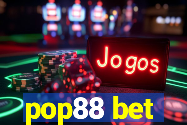 pop88 bet